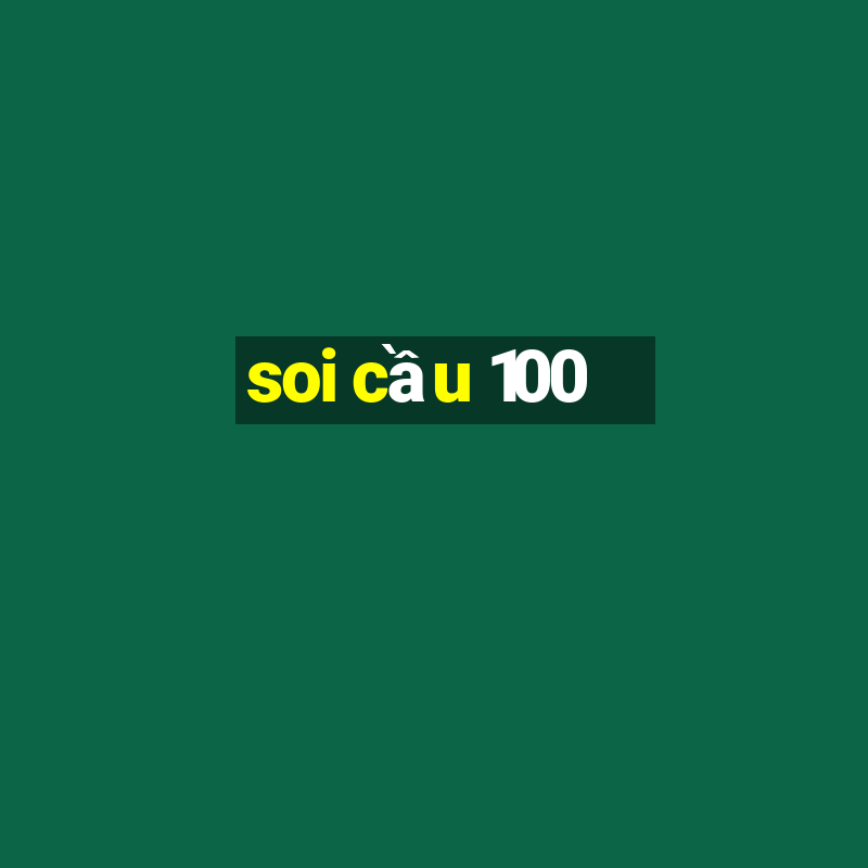 soi cầu 100