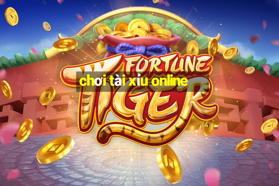 chơi tài xỉu online