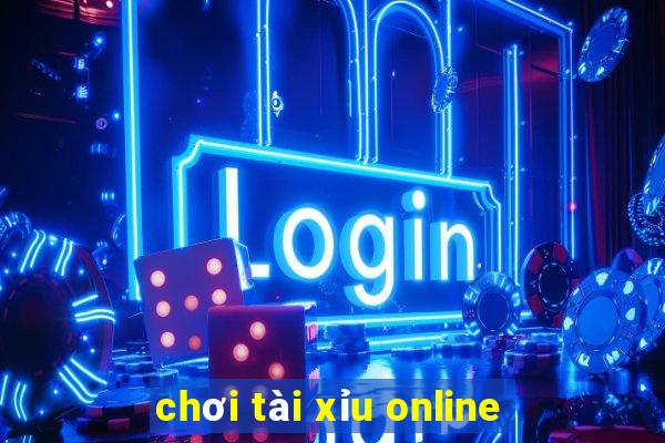 chơi tài xỉu online