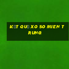 kết quả xo so mien trung