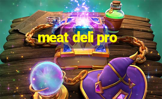 meat deli pro