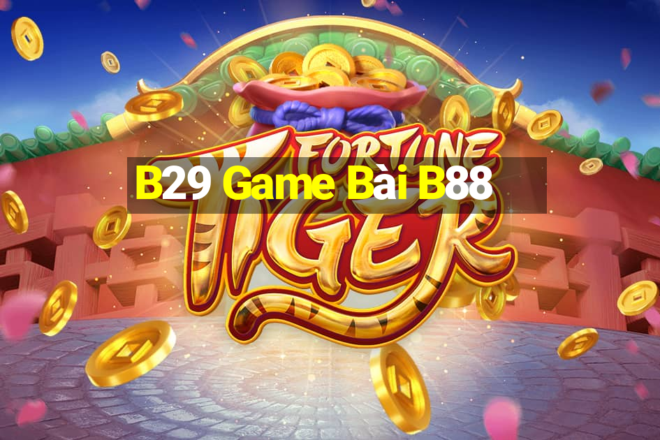 B29 Game Bài B88