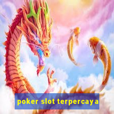 poker slot terpercaya