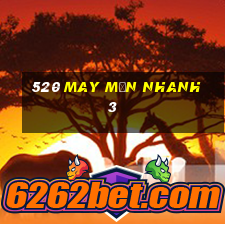 520 May mắn nhanh 3