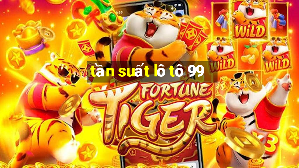 tần suất lô tô 99