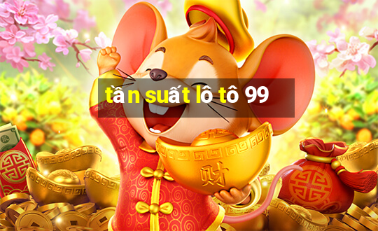 tần suất lô tô 99