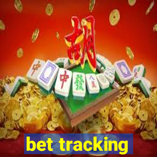 bet tracking