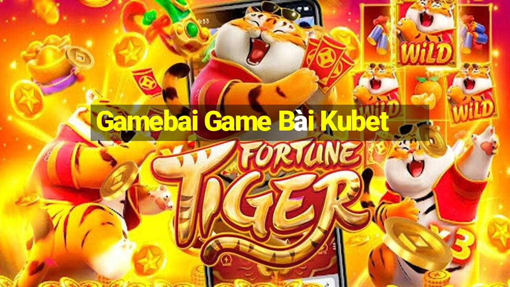 Gamebai Game Bài Kubet