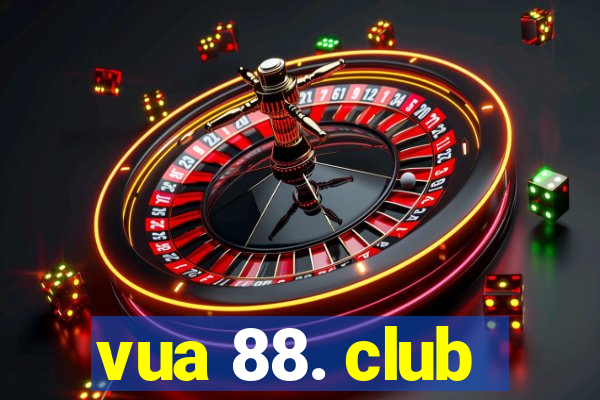 vua 88. club