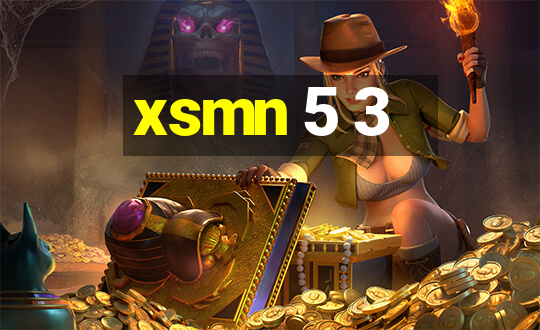 xsmn 5 3