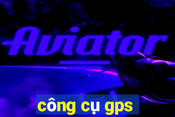 công cụ gps