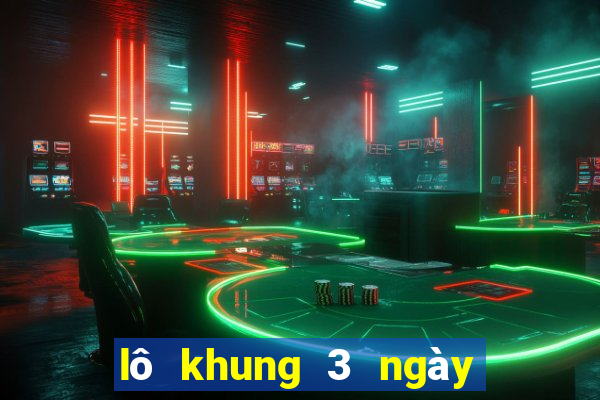 lô khung 3 ngày bất bại