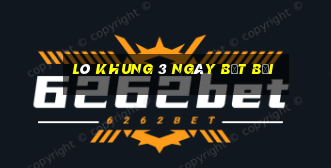 lô khung 3 ngày bất bại