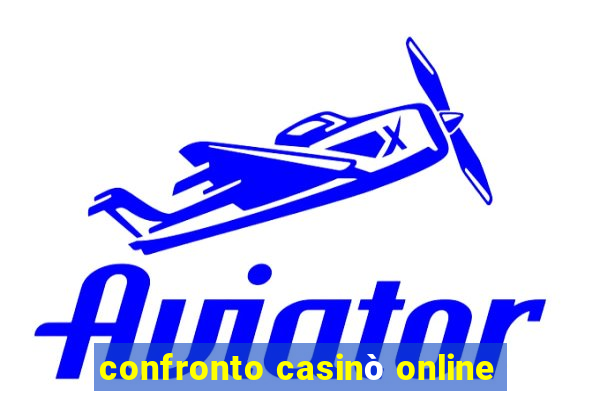 confronto casinò online