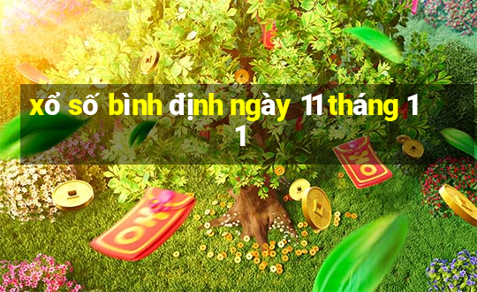 xổ số bình định ngày 11 tháng 11