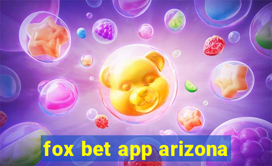 fox bet app arizona