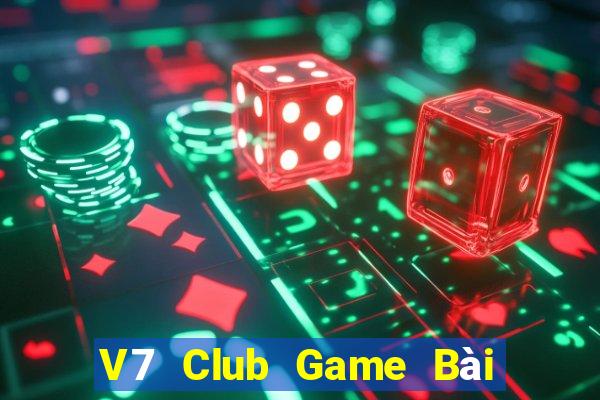 V7 Club Game Bài 1 Đổi 1