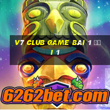 V7 Club Game Bài 1 Đổi 1