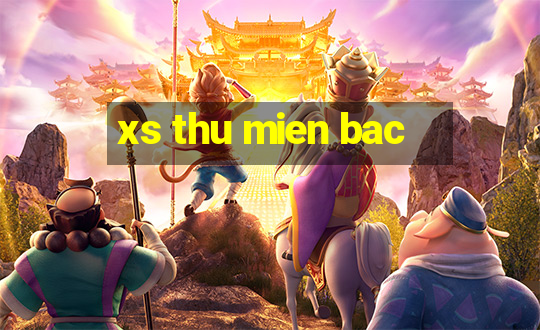 xs thu mien bac