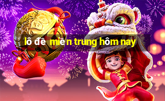 lô đề miền trung hôm nay