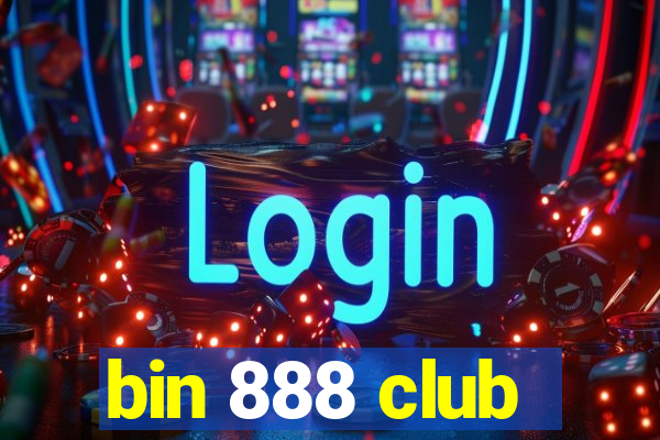 bin 888 club