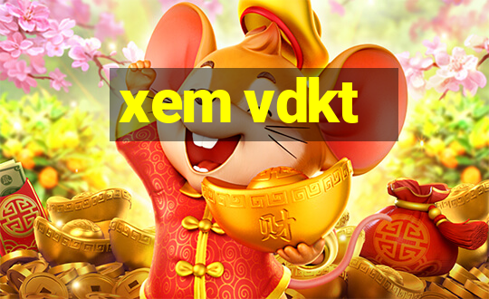 xem vdkt