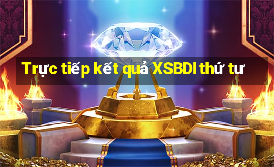 Trực tiếp kết quả XSBDI thứ tư