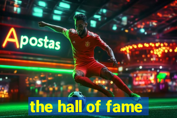 the hall of fame