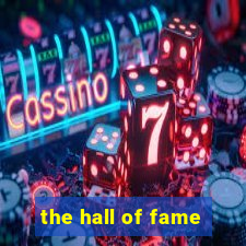 the hall of fame