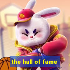 the hall of fame