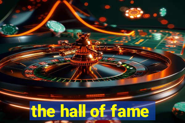 the hall of fame