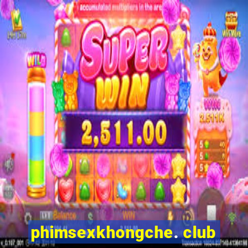 phimsexkhongche. club