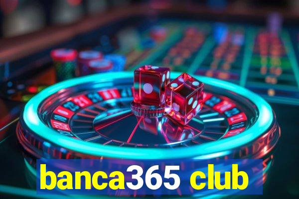 banca365 club