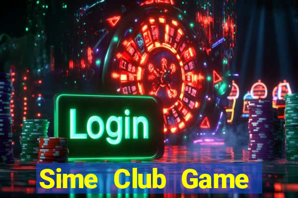 Sime Club Game Bài 2022