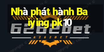 Nhà phát hành Baiying pk10