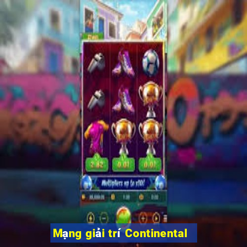 Mạng giải trí Continental