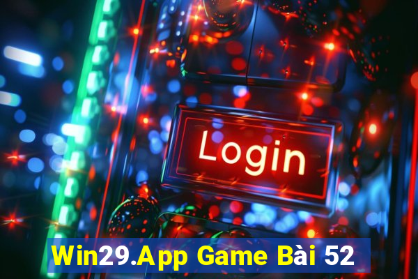 Win29.App Game Bài 52