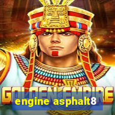 engine asphalt8