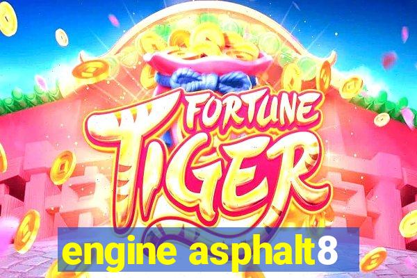 engine asphalt8