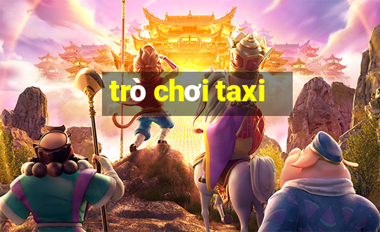 trò chơi taxi