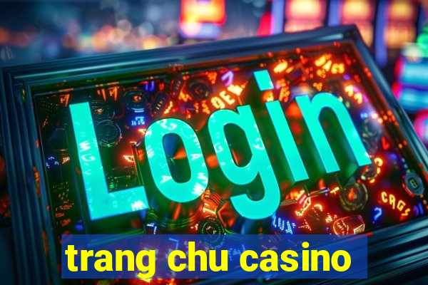 trang chu casino