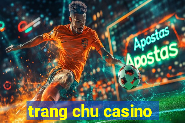 trang chu casino