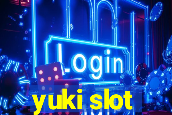 yuki slot