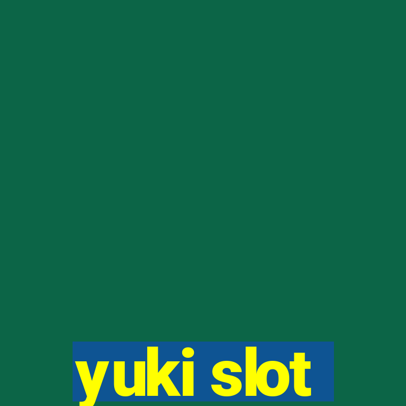 yuki slot