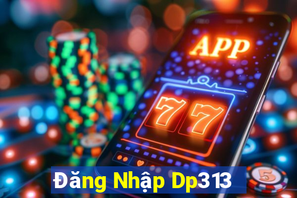 Đăng Nhập Dp313