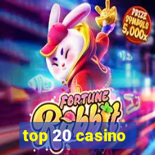 top 20 casino