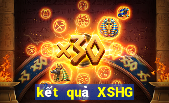 kết quả XSHG ngày 12