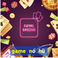 game nổ hũ nạp sms 2020