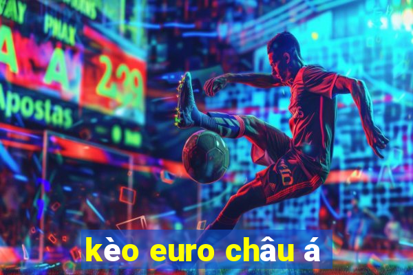 kèo euro châu á