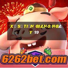 xổ số tiền giang ngày 19